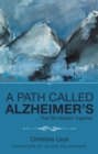 Image for Path Called Alzheimer&#39;s: ... That We Walked Together