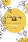Image for Silencing Job : Walking Through the Valley