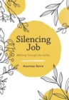 Image for Silencing Job : Walking Through the Valley