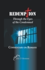 Image for Redemption Through the Eyes of the Condemned: Commentary on Romans