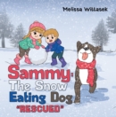 Image for Sammy : The Snow Eating Dog: Rescued