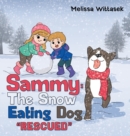 Image for Sammy : the Snow Eating Dog: &quot;Rescued&quot;