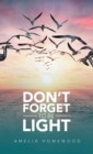 Image for Don&#39;t Forget to Be Light