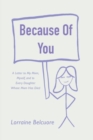 Image for Because of You : A Letter to My Mom, Myself, and to Every Daughter Whose Mom Has Died