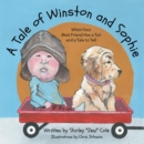 Image for Tale of Winston and Sophie: When Your Best Friend Has a Tail and a Tale to Tell
