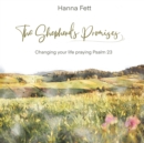 Image for The Shepherd&#39;s Promises : Changing Your Life Praying Psalm 23