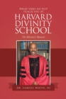 Image for What They Do Not Teach You at Harvard Divinity School: The Minister&#39;s Manual