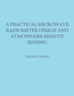 Image for A Practical Microwave Radiometer Design and Atmosphere Remote Sensing