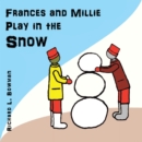 Image for Frances and Millie Play in the Snow