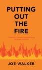 Image for Putting out the Fire