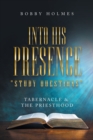 Image for Into His Presence &quot; Study Questions &quot;