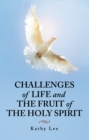 Image for Challenges of Life and the Fruit of the Holy Spirit