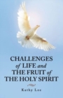 Image for Challenges of Life and the Fruit of the Holy Spirit