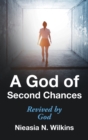 Image for A God of Second Chances : Revived by God