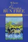 Image for Where Horses Run Free