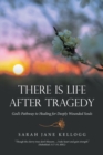 Image for There Is Life After Tragedy