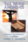 Image for Word Among Us: Theologies of the Hebrew Bible/Old Testament