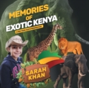 Image for Memories of Exotic Kenya : A Ten-Year-Old&#39;s Perspective