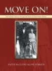 Image for Move On!: One Family&#39;s Odyssey Through 400 Years of United States History