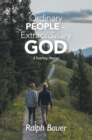 Image for Ordinary People - Extraordinary God: A Teaching Memoir