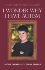 Image for I Wonder Why I Have Autism