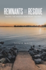 Image for Remnants of Residue: Facing the Hidden Pain from the Past