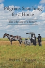 Image for Pilgrims Searching for a Home: The Odyssey of a Family