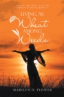 Image for Living as Wheat Among Weeds: Africa, the West, and the Woman of Revelation 12