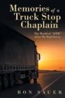 Image for Memories of a Truck Stop Chaplain : The World of Otr (Over the Road Driver)