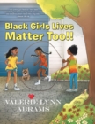 Image for Black Girls Lives Matter Too!!