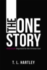 Image for The One Story: Hollywood&#39;s Argument for the Christian God
