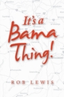Image for It&#39;s a Bama Thing!