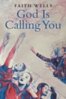 Image for God Is Calling You: 31- Day Devotional to Help You Pursue God&#39;s Purpose for Your Life