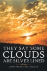 Image for They Say Some Clouds Are Silver Lined