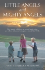 Image for Little Angels and Mighty Angels