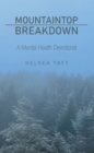 Image for Mountaintop Breakdown: A Mental Health Devotional