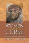 Image for Women and the Curse : The Role of Women in the Church