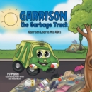 Image for Garrison the Garbage Truck : Garrison Learns His Abcs