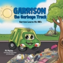 Image for Garrison the Garbage Truck: Garrison Learns His Abcs