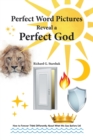Image for Perfect Word Pictures Reveal a Perfect God