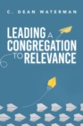 Image for Leading a Congregation to Relevance
