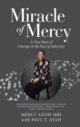 Image for Miracle of Mercy : A True Story of Courage in the Face of Adversity