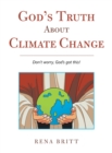Image for God&#39;s Truth About Climate Change