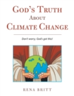 Image for God&#39;s Truth About Climate Change