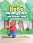 Image for Bobo the Hungry Bear That Wouldn&#39;t Share