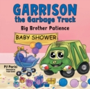 Image for Garrison the Garbage Truck : Big Brother Patience