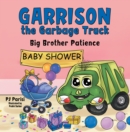 Image for Garrison the Garbage Truck: Big Brother Patience