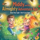 Image for Middy and Her Almighty Adventure Belt : Shine Your Light - Don&#39;t Lose Sight