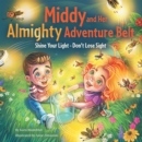 Image for Middy and Her Almighty Adventure Belt: Shine Your Light - Don&#39;t Lose Sight