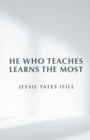 Image for He Who Teaches Learns the Most